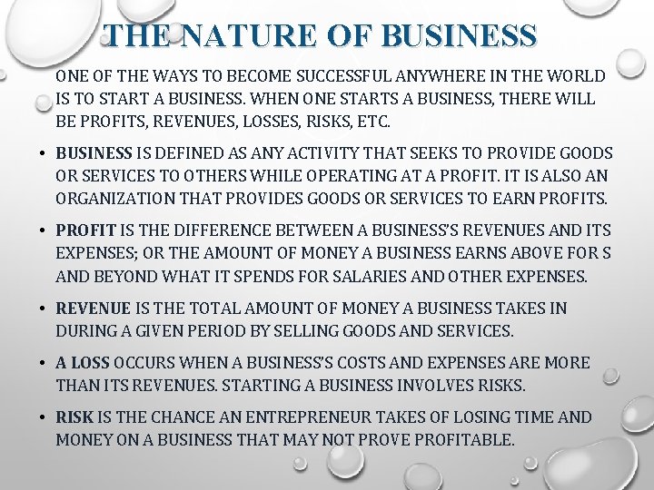 THE NATURE OF BUSINESS ONE OF THE WAYS TO BECOME SUCCESSFUL ANYWHERE IN THE