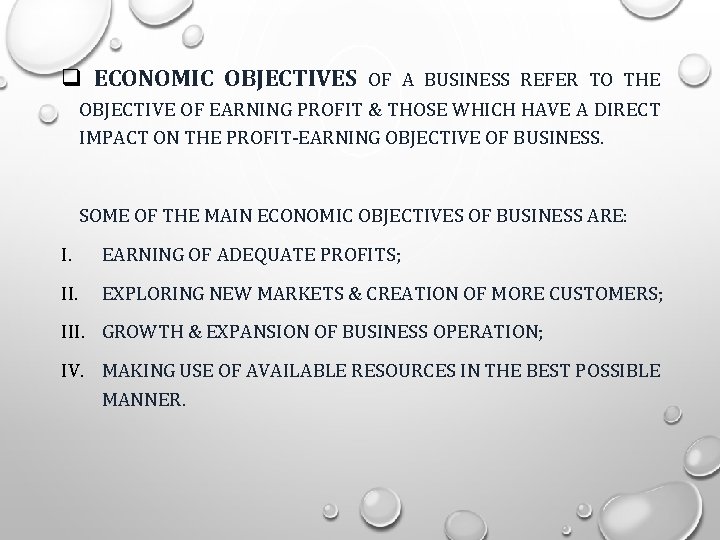 q ECONOMIC OBJECTIVES OF A BUSINESS REFER TO THE OBJECTIVE OF EARNING PROFIT &