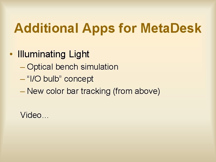 Additional Apps for Meta. Desk • Illuminating Light – Optical bench simulation – “I/O