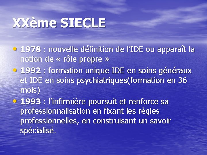 XXème SIECLE • 1978 : nouvelle définition de l’IDE ou apparaît la • •