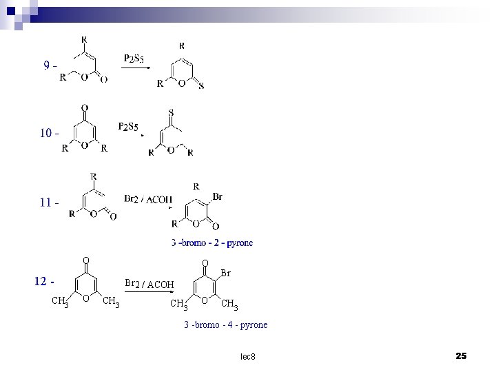 O O 12 CH 3 Br 2 / ACOH O CH 3 O Br