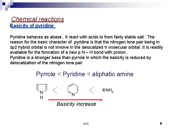 Chemical reactions Basicity of pyridine Pyridine behaves as abase , It react with acids