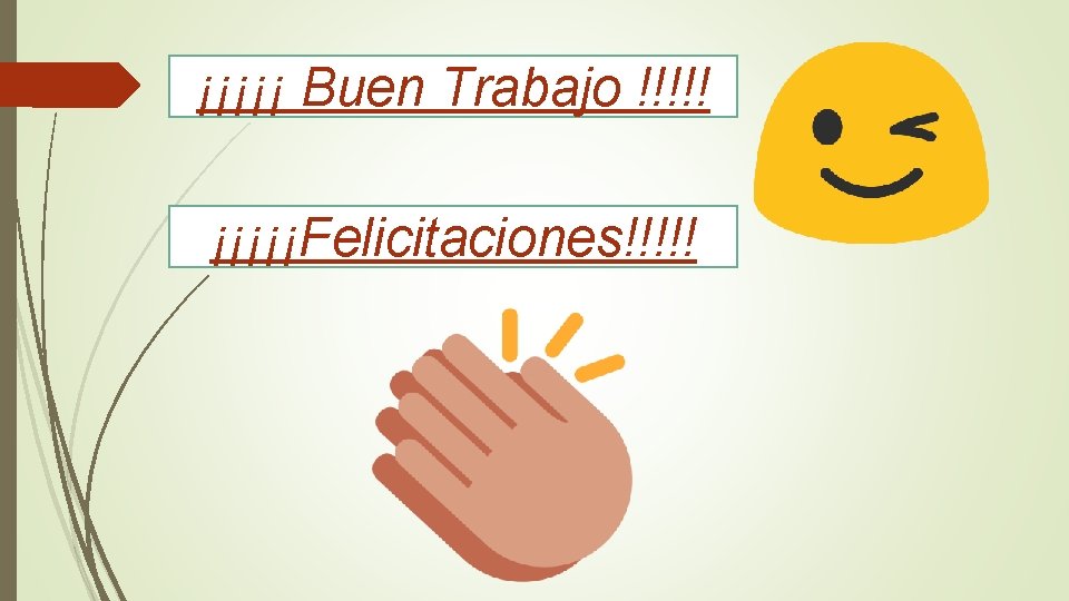 ¡¡¡¡¡ Buen Trabajo !!!!! ¡¡¡¡¡Felicitaciones!!!!! 