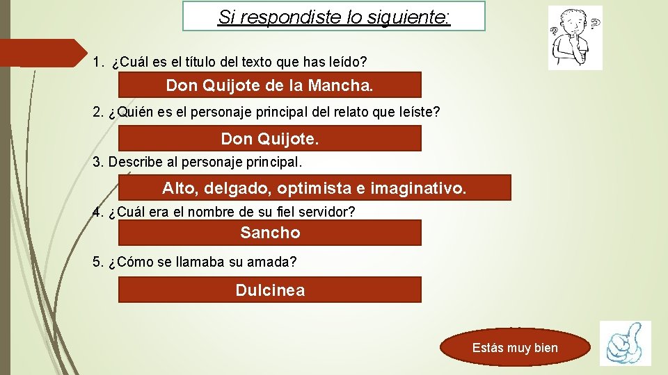 Si respondiste lo siguiente: 1. ¿Cuál es el título del texto que has leído?