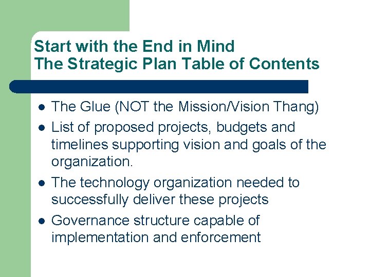 Start with the End in Mind The Strategic Plan Table of Contents l l