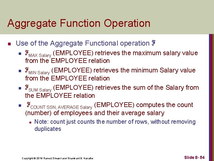 Aggregate Function Operation n Use of the Aggregate Functional operation ℱ n n ℱMAX