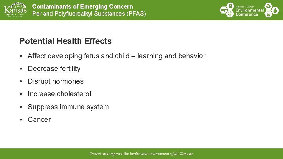 Contaminants of Emerging Concern Per and Polyfluoroalkyl Substances (PFAS) Potential Health Effects • Affect