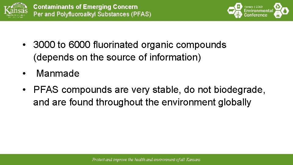 Contaminants of Emerging Concern Per and Polyfluoroalkyl Substances (PFAS) • 3000 to 6000 fluorinated