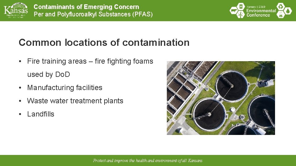 Contaminants of Emerging Concern Per and Polyfluoroalkyl Substances (PFAS) Common locations of contamination •