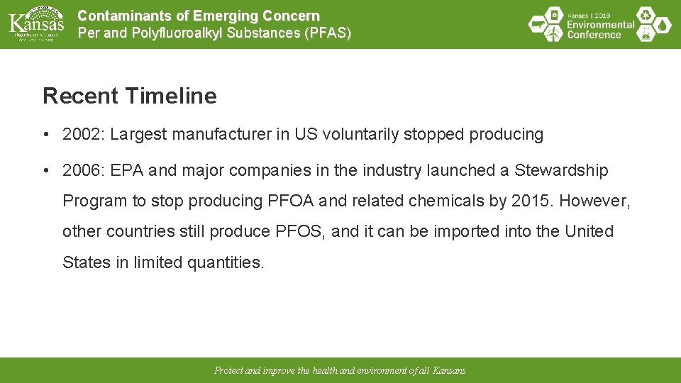 Contaminants of Emerging Concern Per and Polyfluoroalkyl Substances (PFAS) Recent Timeline • 2002: Largest