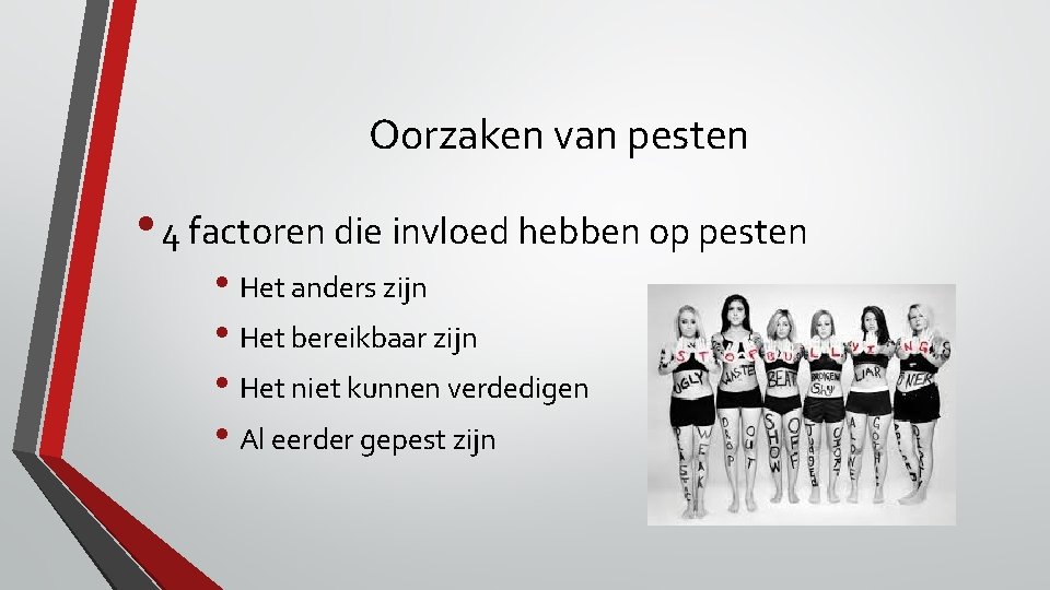 Oorzaken van pesten • 4 factoren die invloed hebben op pesten • Het anders