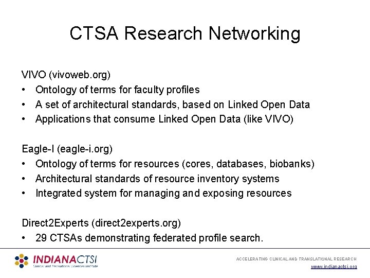 CTSA Research Networking VIVO (vivoweb. org) • Ontology of terms for faculty profiles •