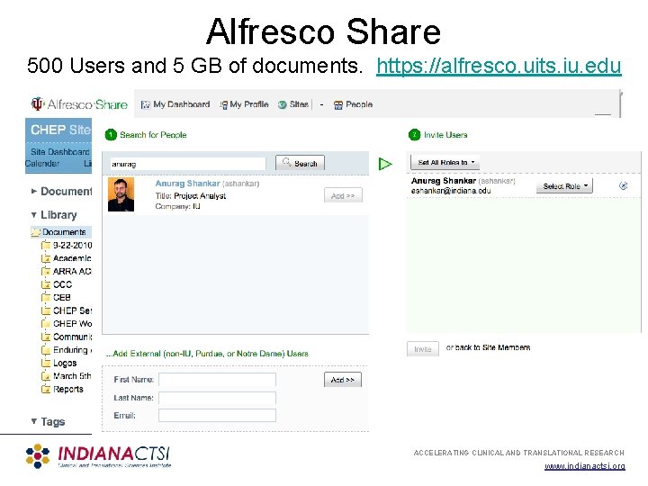 Alfresco Share 500 Users and 5 GB of documents. https: //alfresco. uits. iu. edu