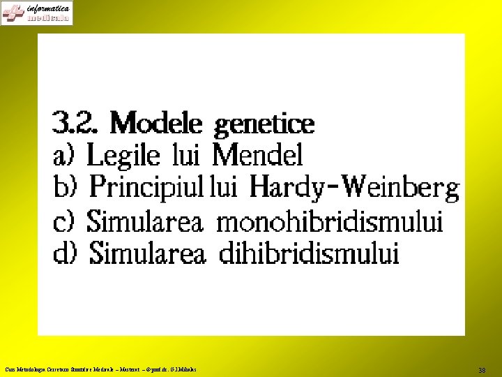 Curs Metodologia Cercetarii Stiintifice Medicale – Masterat – © prof. dr. G. I. Mihalas