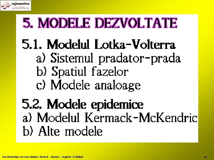 Curs Metodologia Cercetarii Stiintifice Medicale – Masterat – © prof. dr. G. I. Mihalas