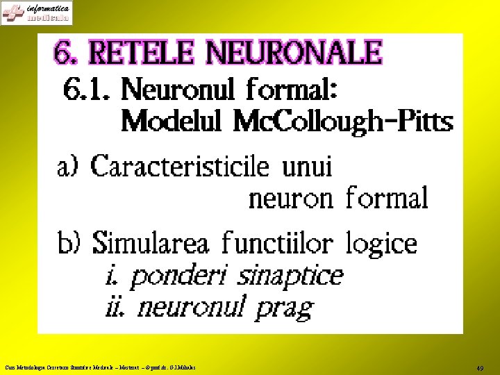 Curs Metodologia Cercetarii Stiintifice Medicale – Masterat – © prof. dr. G. I. Mihalas