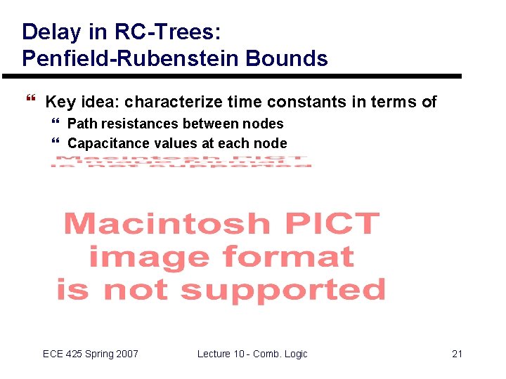 Delay in RC-Trees: Penfield-Rubenstein Bounds } Key idea: characterize time constants in terms of