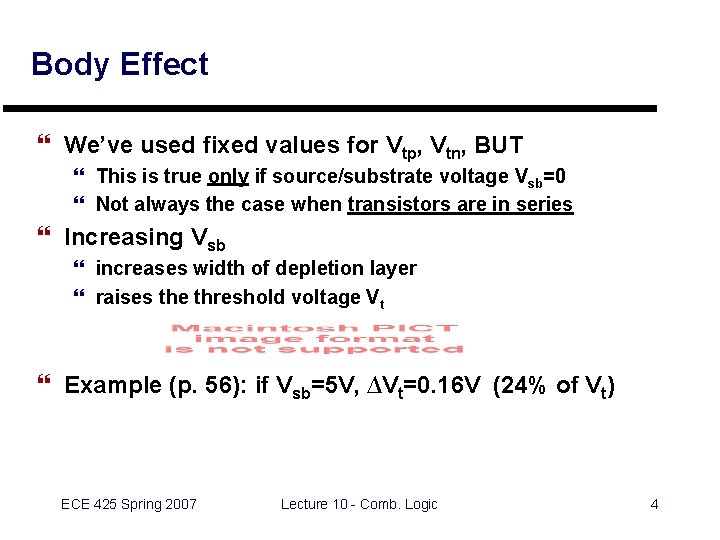 Body Effect } We’ve used fixed values for Vtp, Vtn, BUT } This is