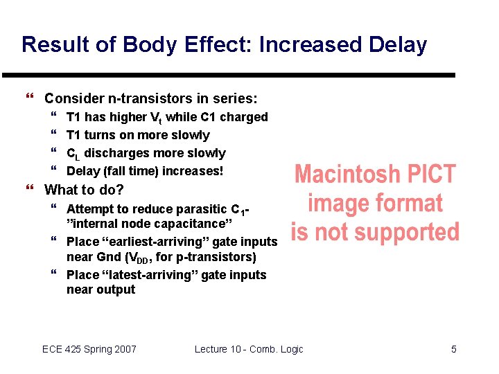 Result of Body Effect: Increased Delay } Consider n-transistors in series: } } T