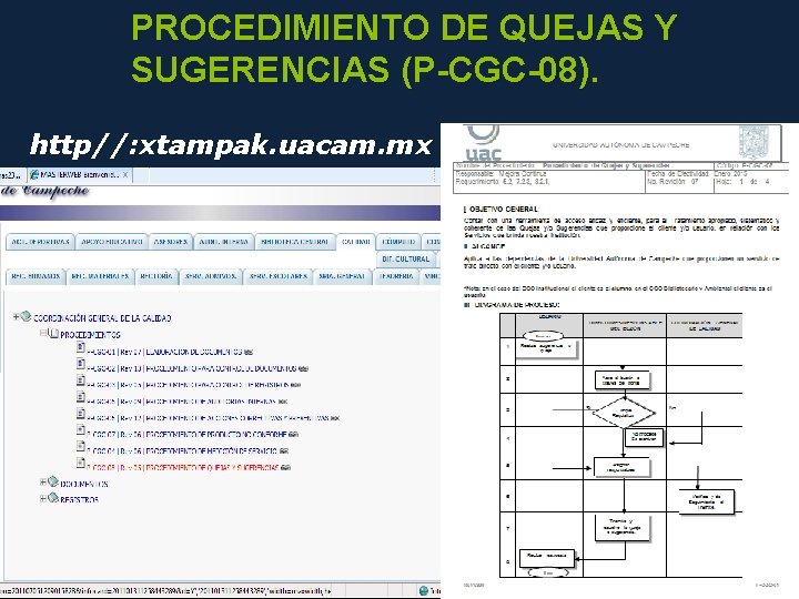 PROCEDIMIENTO DE QUEJAS Y SUGERENCIAS (P-CGC-08). http//: xtampak. uacam. mx 