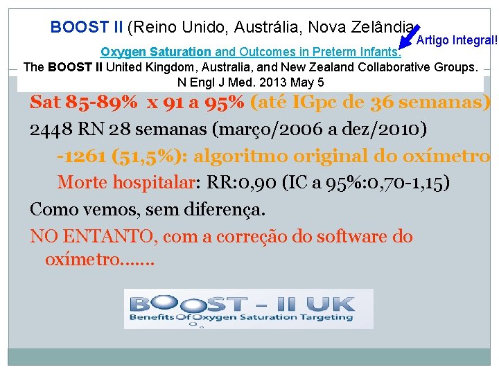 BOOST II (Reino Unido, Austrália, Nova Zelândia Artigo Integral! Oxygen Saturation and Outcomes in