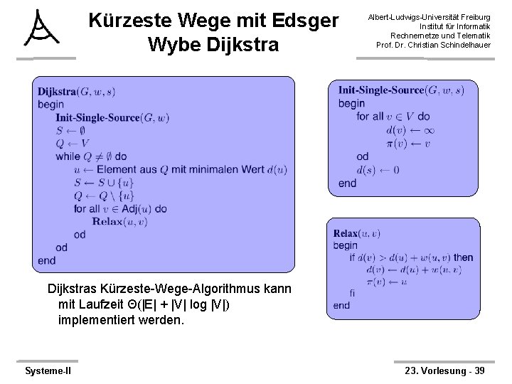 Kürzeste Wege mit Edsger Wybe Dijkstra Albert-Ludwigs-Universität Freiburg Institut für Informatik Rechnernetze und Telematik