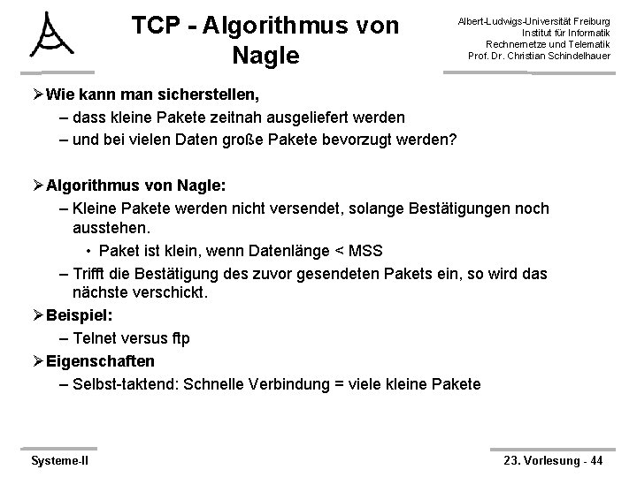 TCP - Algorithmus von Nagle Albert-Ludwigs-Universität Freiburg Institut für Informatik Rechnernetze und Telematik Prof.