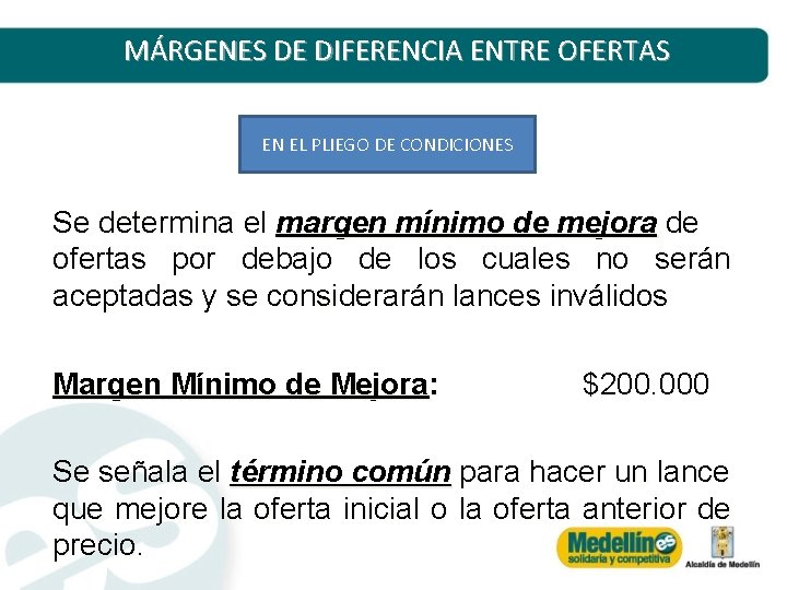 MÁRGENES DE DIFERENCIA ENTRE OFERTAS EN EL PLIEGO DE CONDICIONES Se determina el margen