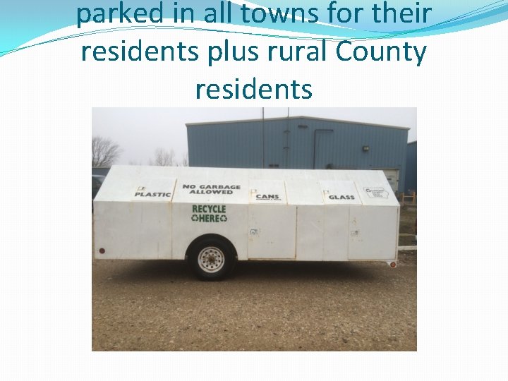parked in all towns for their residents plus rural County residents 