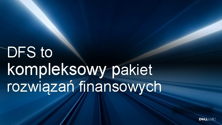 DFS to kompleksowy pakiet rozwiązań finansowych 