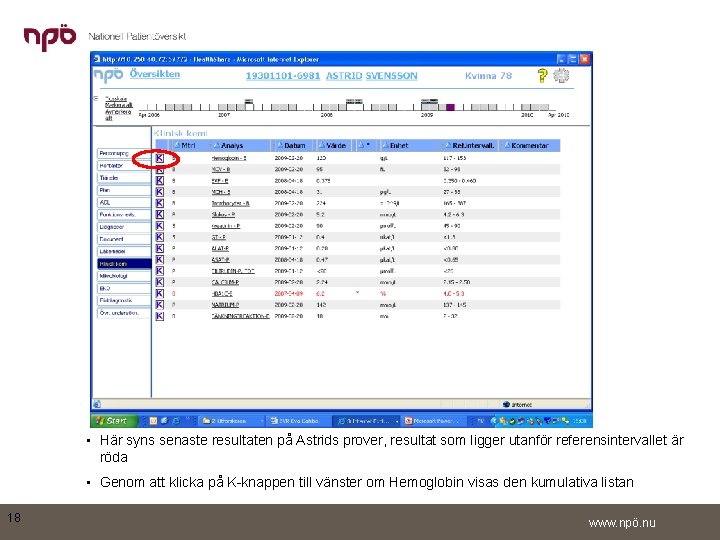  • Här syns senaste resultaten på Astrids prover, resultat som ligger utanför referensintervallet