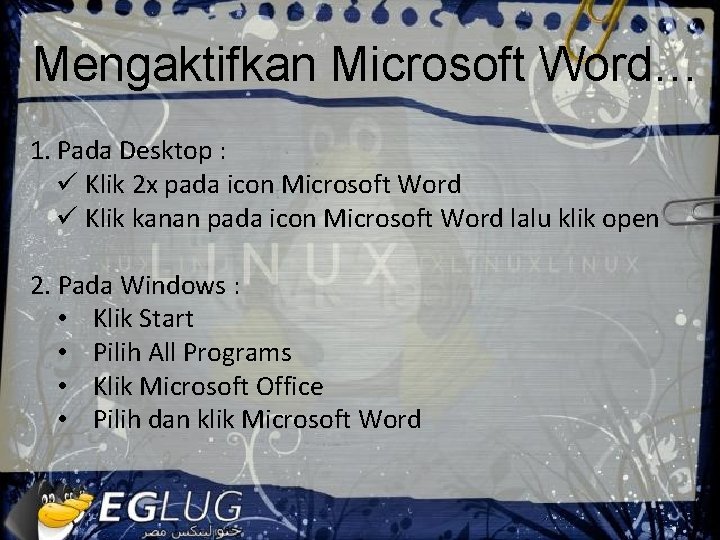 Mengaktifkan Microsoft Word… 1. Pada Desktop : ü Klik 2 x pada icon Microsoft