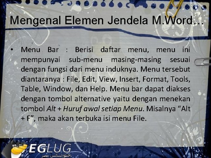 Mengenal Elemen Jendela M. Word… • Menu Bar : Berisi daftar menu, menu ini