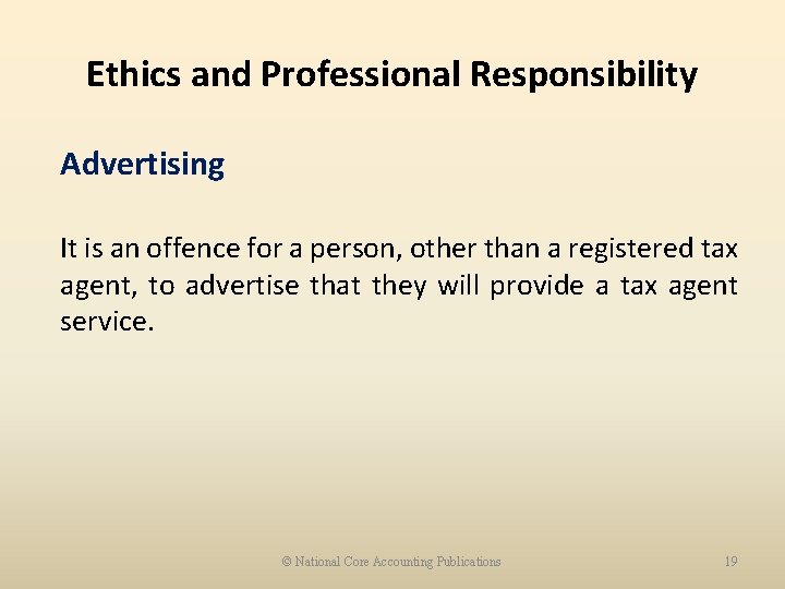 Ethics and Professional Responsibility Advertising It is an offence for a person, other than