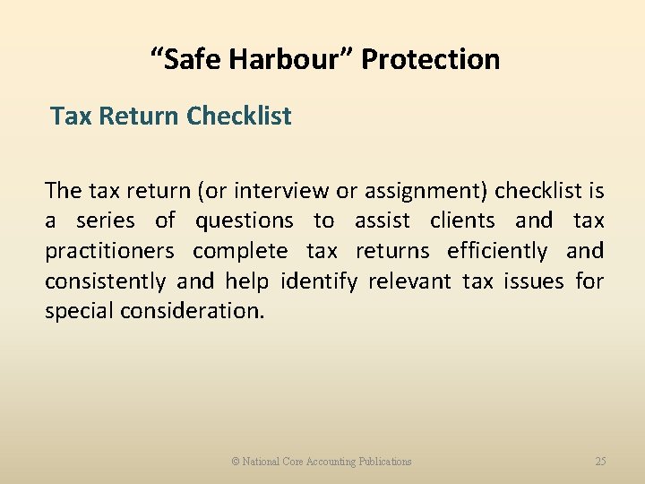 “Safe Harbour” Protection Tax Return Checklist The tax return (or interview or assignment) checklist