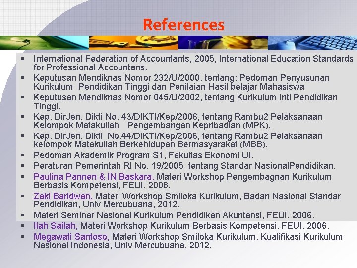 References § § § International Federation of Accountants, 2005, International Education Standards for Professional