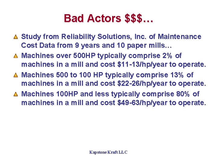 Bad Actors $$$… Study from Reliability Solutions, Inc. of Maintenance Cost Data from 9