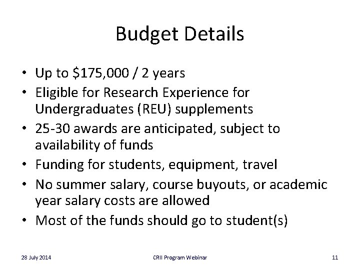 Budget Details • Up to $175, 000 / 2 years • Eligible for Research