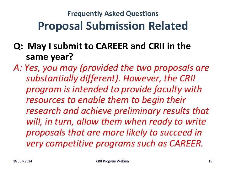 Frequently Asked Questions Proposal Submission Related Q: May I submit to CAREER and CRII