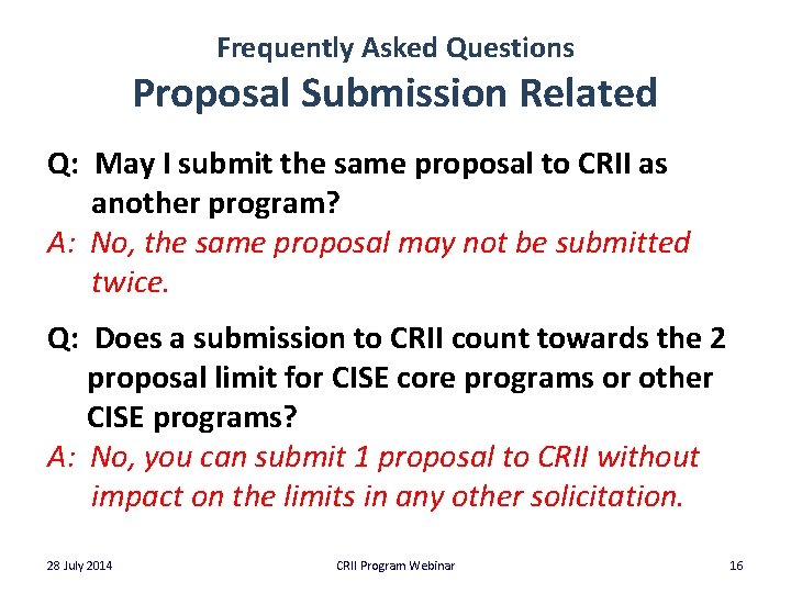 Frequently Asked Questions Proposal Submission Related Q: May I submit the same proposal to