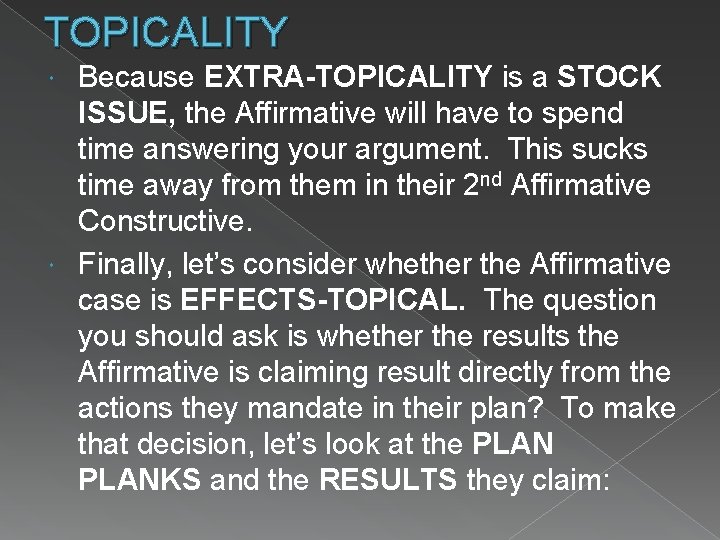 TOPICALITY Because EXTRA-TOPICALITY is a STOCK ISSUE, the Affirmative will have to spend time