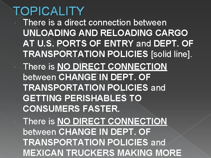 TOPICALITY There is a direct connection between UNLOADING AND RELOADING CARGO AT U. S.