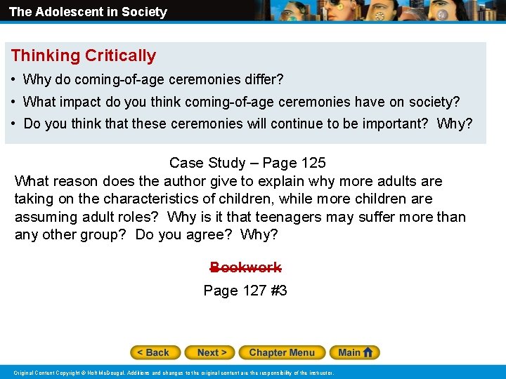 The Adolescent in Society Thinking Critically • Why do coming-of-age ceremonies differ? • What