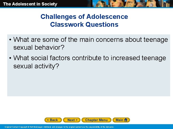 The Adolescent in Society Challenges of Adolescence Classwork Questions • What are some of