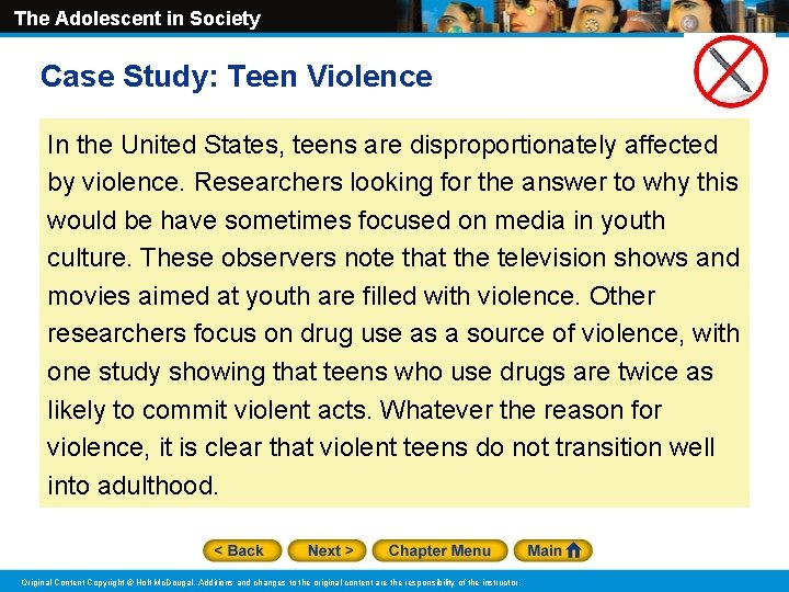 The Adolescent in Society Case Study: Teen Violence In the United States, teens are