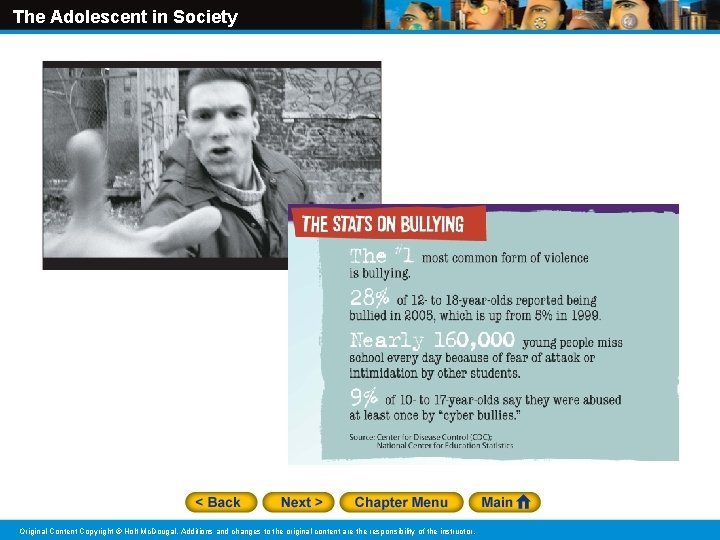 The Adolescent in Society Original Content Copyright © Holt Mc. Dougal. Additions and changes