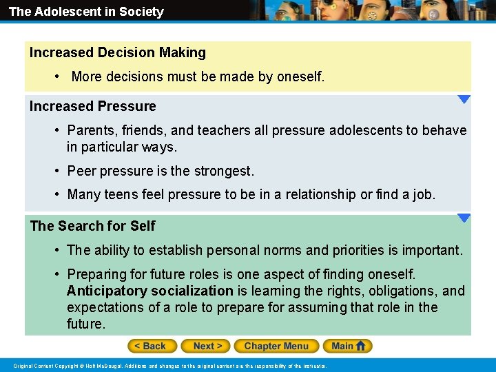 The Adolescent in Society Increased Decision Making • More decisions must be made by