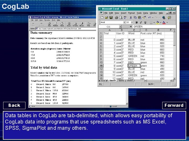 Cog. Lab Back Forward Data tables in Cog. Lab are tab-delimited, which allows easy