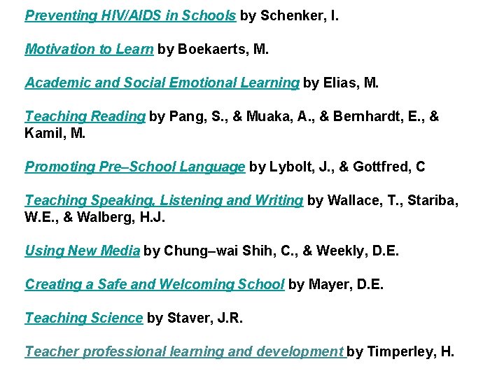 Preventing HIV/AIDS in Schools by Schenker, I. Motivation to Learn by Boekaerts, M. Academic