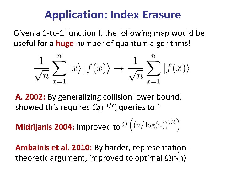 Application: Index Erasure Given a 1 -to-1 function f, the following map would be